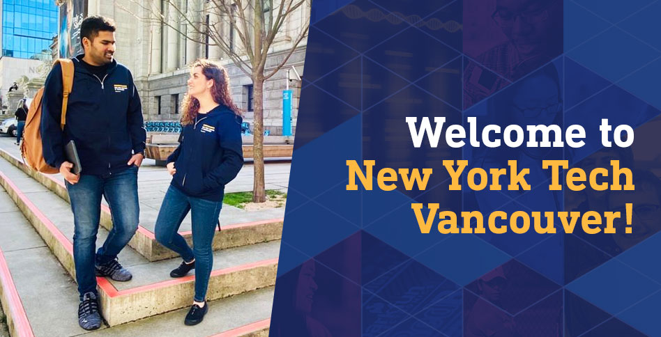 Congratulations and Welcome to New York Tech Vancouver!